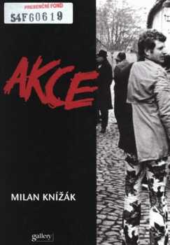 Akce, po kterých zbyla alespoň nějaká dokumentace