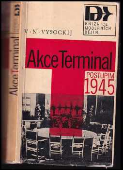 Viktor Nikolajevič Beleckij: Akce Terminal : Postupim 1945