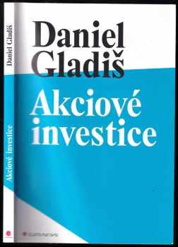 Akciové investice - Daniel Gladiš (2015, Grada) - ID: 750923