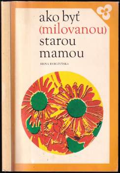 Ako byť (milovanou) starou mamou