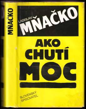 Ladislav Mňačko: Ako chutí moc