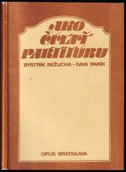 Bystrík Režucha: Ako čítať partitúru