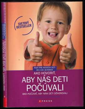 Ako hovoriť, aby nás deti počúvali, ako počúvať, aby nám deti dôverovali