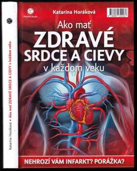 Katarína Horáková: Ako mať zdravé srdce a cievy v každom veku