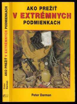 Peter Darman: Ako prežiť v extrémnych podmienkach