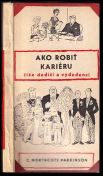 Ako robiť kariéru, čiže, Dediči a vydedenci