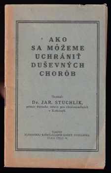 Ako sa môžeme uchrániť duševných chorôb