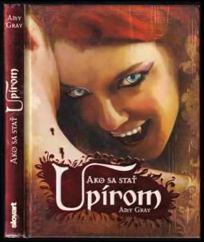 Amy Tipton Gray: Jak se státi upírem
