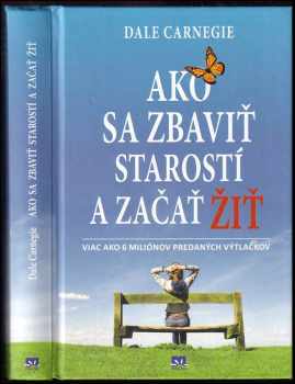 Ako sa zbaviť starostí a začať žiť