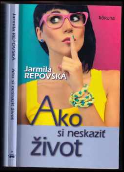 Ako si neskaziť život