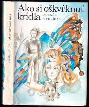 Zdeněk Vyhlídal: Ako si oškvŕknuť krídla