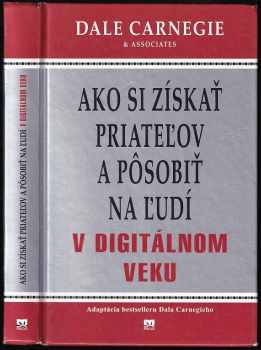 Ako si získať priateľov a pôsobiť  na ľudí  v digitálnom veku