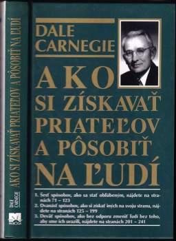Dale Carnegie: Ako si získavať priateľov a pôsobiť na ľudí
