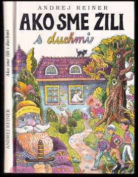 Andrej Reiner: Ako sme žili s duchmi