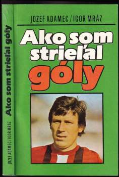 Igor Mráz: Ako som strieľal góly