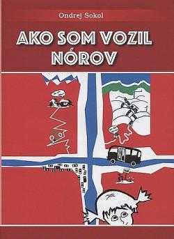 Ondrej Sokol: Ako som vozil Nórov