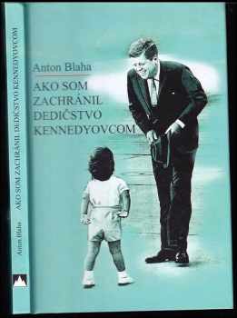 Ako som zachránil dedičstvo Kennedyovcom
