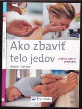 Ako zbaviť telo jedov : [14 detoxikačných programov]