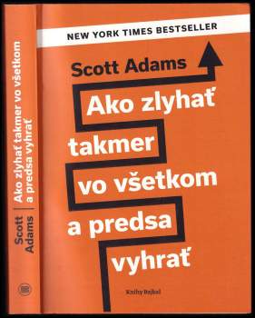 Ako zlyhať takmer vo všetkom a predsa vyhrať