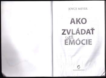 Joyce Meyer: Ako zvládať svoje emócie