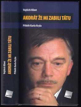 Vojtěch Klimt: Akorát že mi zabili tátu