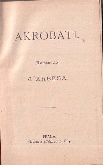Jakub Arbes: Akrobati