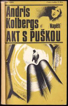 Andris Kolbergs: Akt s puškou