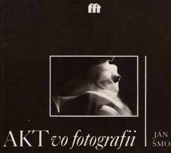 Ján Šmok: Akt vo fotografii