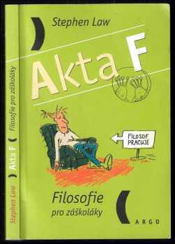 Akta F – Filosofie pro záškoláky