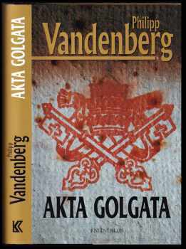 Philipp Vandenberg: Akta Golgata