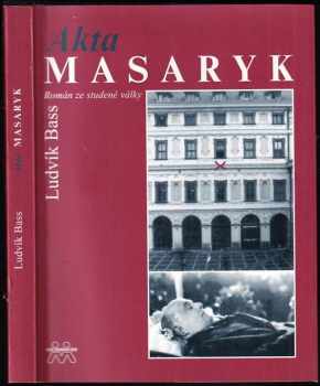 Akta Masaryk : román ze studené války - Ludvík Bass (2002, Gemini 99) - ID: 592640