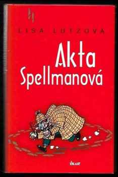 Lisa Lutz: Akta Spellmanová