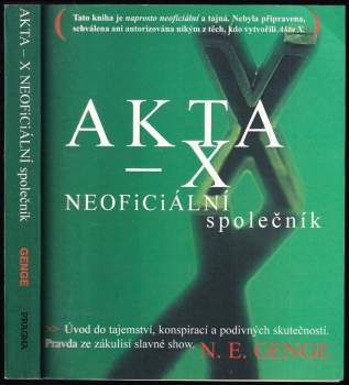 Akta X - neoficiální společník : úvod do tajemství, konspirací a podivných skutečností : pravda ze zákulisí slavné show