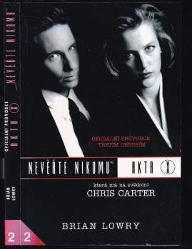 Chris Carter: Akta X. Nevěřte nikomu