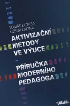 Lubor Lacina: Aktivizační metody ve výuce
