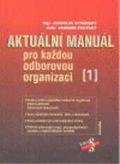 Aktuální manuál pro každou odborovou organizaci
