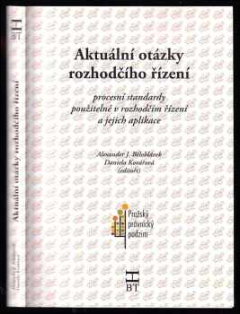 Aktuální otázky rozhodčího řízení : procesní standardy použitelné v rozhodčím řízení a jejich aplikace