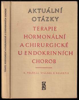 Aktuální otázky terapie hormonální a chirurgické u endokrinních chorob