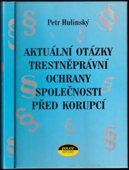 Aktuální otázky trestněprávní ochrany společnosti před korupcí