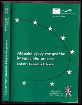 Ladislav Cabada: Aktuální výzvy evropského integračního procesu