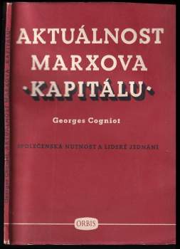 Karl Marx: Aktuálnost Marxova "Kapitálu"