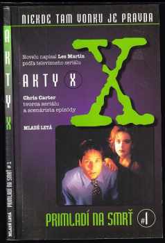Akty X : 1 - Primladí na smrť - Les Martin (1997, Mladé letá) - ID: 729860