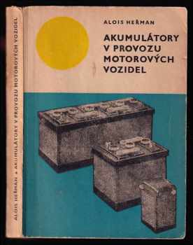 Alois Heřman: Akumulátory v provozu motorových vozidel