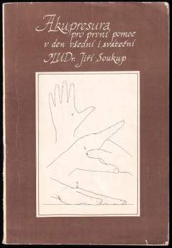 Akupresura pro první pomoc v den všední i sváteční