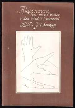 Akupresura pro první pomoc v den všední i sváteční