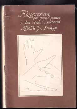 Akupresura pro první pomoc v den všední i sváteční