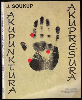 Jiří Soukup: Akupunktura - akupresura