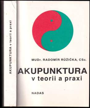 Radomír Růžička: Akupunktura v teorii a praxi