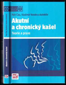 Vladimír Vondra: Akutní a chronický kašel : teorie a praxe