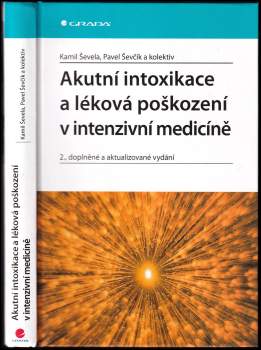 Akutní intoxikace a léková poškození v intenzivní medicíně